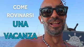 Come rovinarsi una vacanza [upl. by Anertak]