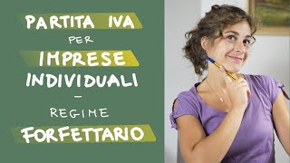 PARTITA IVA  Regime FORFETTARIO per IMPRESE individuali [upl. by Pylle]