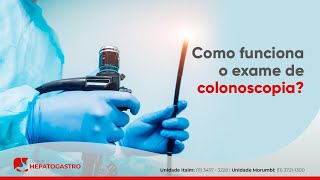 Como funciona o exame de colonoscopia  Clínica Hepatogastro [upl. by Arvin198]