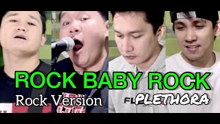 Rock Baby Rock Rock Version PLETHORA [upl. by Melvyn995]