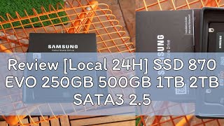 Review Local 24H SSD 870 EVO 250GB 500GB 1TB 2TB SATA3 25quotSolid State Drive For Laptop Desktop P [upl. by Nerro]