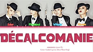 MAMAMOO 마마무 – Décalcomanie 데칼코마니 Lyrics Color Coded HanRomEng [upl. by Boleyn]