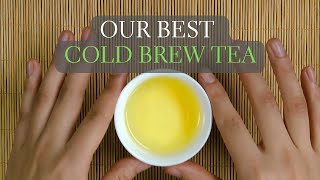 Our Favorite Tea for Cold Brewing  Best Cold Brew Tea [upl. by Yanrahc]