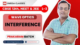 INTERFERENCE  WAVE OPTICS  PHYSICS CLASS 12  CBSE NEET amp JEE  OMEGA CLASSES [upl. by Eednam319]