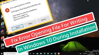 Fix Error Opening File For Writing In Windows 10 During Installation [upl. by Gleason733]