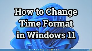 How to Change Time Format in Windows 11 🔥 24Hr to 12Hr Format 🤔 [upl. by Aicitan]