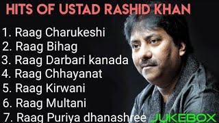 Raag by Ustad Rashid Khan  Jukebox  ragas by Rashid Khan [upl. by Tegirb697]