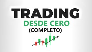 Curso de TRADING desde CERO Completo [upl. by Rasec521]