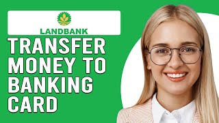 How To Transfer Money To Landbank Agent Banking Card Reload Money To Lanbank Agent Banking Card [upl. by Okimuk]