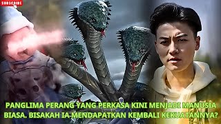 Panglima perang yang perkasa kini menjadi manusia biasa Bisakah ia mendapatkan kembali kekuatannya [upl. by Lotsirhc14]