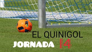 EL QUINIGOL JORNADA 14 [upl. by Cathe]