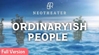 quotOrdinaryish Peoplequot But it sounds like Neotheater Full Version [upl. by Orrin]