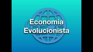 Economias Evolucionistas [upl. by Eisse]