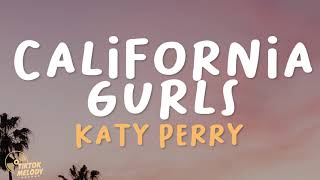 Katy Perry  California Gurls Lyrics ft Snoop Dogg [upl. by Alvera]