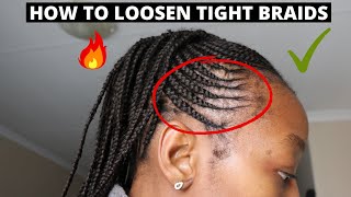 HOW TO LOOSEN TIGHT BRAIDS FAST [upl. by Calla]