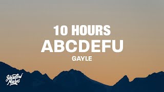 10 HOURS GAYLE  abcdefu Lyrics [upl. by Peterson]