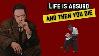 Life is absurd and then you die The philosophy of Albert Camus [upl. by Isayg]