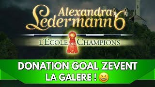 Alexandra Ledermann oui FR  la galère  xD  donation goal ZEVENT [upl. by Ruff]