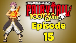 The Dragons Rise Fairy Tail 100 Year Quest Episode 15 Review [upl. by Ahsaz]