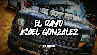 El Rayo  Asael Gonzalez Letralyrics letra music elrayo [upl. by Airednaxela]