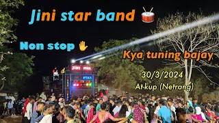 Jini star band kya tuning bajay🥁Atkup Netrang 3032024 nonstop 🤩 [upl. by Chavez]