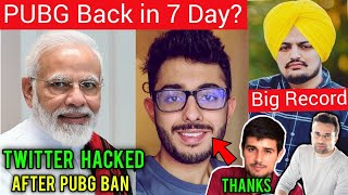 PUBG Will Be Back in 7 DaysPM Modis Twitter Hacked After PUBG Ban CarryMinati Sidhu Moose Wala [upl. by Ttelrats]