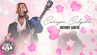 Anthony Santos  Corazon Culpable [upl. by Clite]