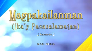 MAGPAKAILANMAN IKAY PASASALAMATAN MCGI Karaoke  Awit Kapatid AK [upl. by Yesnik]