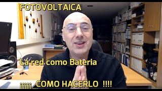 FOTOVOLTAICA COMO UTILIZAR LA RED COMO BATERIA DE FORMA GRATUITA [upl. by Tudela289]