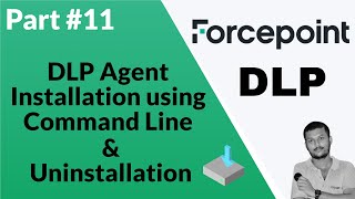 Forcepoint DLP Agent Installation and Uninstallation Command Line Guide [upl. by Anoiek727]