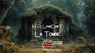 La Tombe  H P Lovecraft 1917 livreaudio fantastique [upl. by Frodeen122]