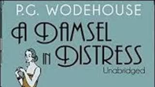 P G Wodehouse 527 A Damsel In Distress [upl. by Uwkuhceki]