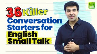 36 Killer Conversation Starters For Small Talk In English  How To Start A Conversation With Anyone [upl. by Linsk]