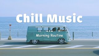 作業用BGM とにかく部屋でかけ流したいおしゃれな曲  飽きない洋楽メドレー  Chill Music Playlist  Morning Routine [upl. by Eceer]