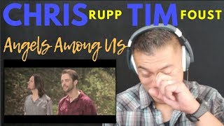 CHRIS RUPP amp TIM FOUST singing ANGELS AMONG US  Bruddah Sams REACTION vids [upl. by Nelhsa676]