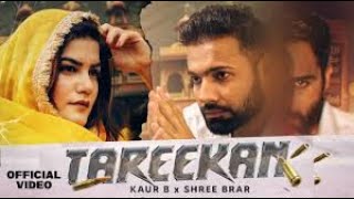 Tareekan Official Video Kaur B X Shree Brar  New Punjabi Song 2024 [upl. by Nally148]