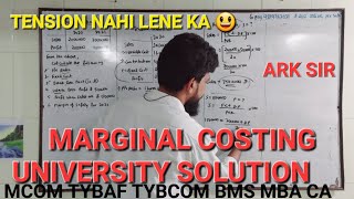 Marginal Costing Mcom nep tybaf Ty b com sem 6 Cost Accounts UNIVERSITY SOLUTION PVratio Ark sir [upl. by Kemble346]