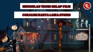 TEORI GELAP FILM CORALINE KARYA LAIKA STUDIO [upl. by Latnahc]