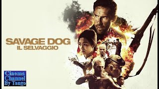 Savage Dog  Film Completo in Italiano [upl. by Atsuj]