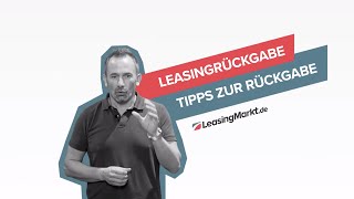 Leasingrückgabe Tipps zur Rückgabe von Leasingautos  Leasing einfach erklärt 🚘 LeasingMarktde [upl. by Khoury648]