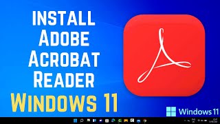 How To Install Adobe Acrobat Reader DC on Windows 11 [upl. by Vassili]