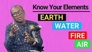 Know Your Elements EARTH WATER FIRE AND AIR  Nana Ayebiafo Jnana Caksus Das [upl. by Neltiac380]