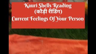 Kauri Shells Reading।। कौड़ी रीडिंग।।Current Feelings Of Your Person।।viralvideo youtube energy [upl. by Eelanaj513]