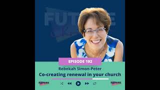 Cocreating Renewal in your church with Rebekah SimonPeter [upl. by Nairoc]