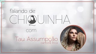 18 Falando de Chiquinha com a cantora lírica Tau Assumpção [upl. by Nihi]