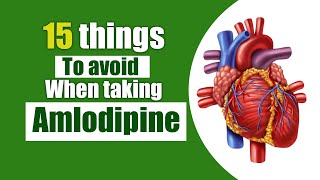 Taking Amlodipine 15 things to avoid if you are taking Amlodipine [upl. by Gnouhc]