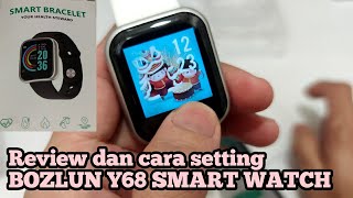 BOZLUN Y68 SMARTWATCH REVIEW amp CARA SETTING  INDONESIA [upl. by Llenrahc38]