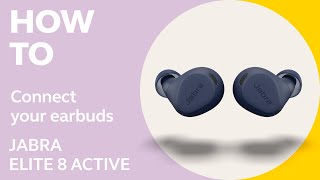 Jabra Elite 8 Active How to connect your earbuds  Jabra Support [upl. by Anileh]