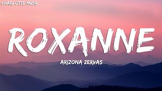 Arizona Zervas  ROXANNE Lyrics [upl. by Schreibman]