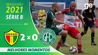 BRUSQUE 2 X 0 GUARANI  MELHORES MOMENTOS  28ª RODADA SÉRIE B 2021  geglobo [upl. by Brawley913]